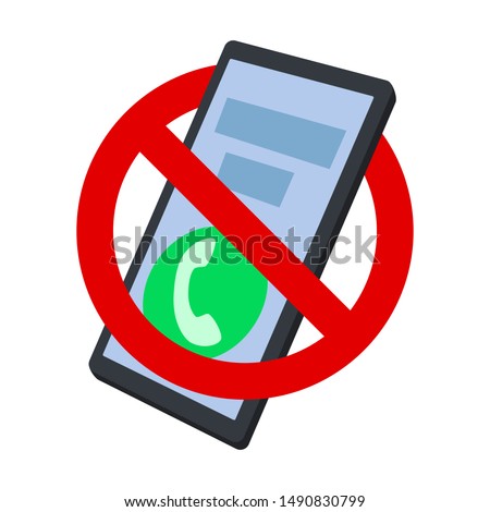 Phone using is prohibited sign. No mobile phone. Turn off your phone. Vector illustration, flat design, cartoon style. Isolated on white background.