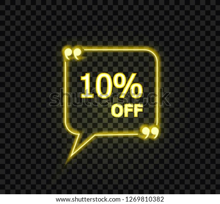 Vector 10 Percents Off Yellow Tag, Neon Yellow Sign Isolated on Dark Transparent Background, Offer.