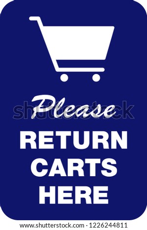 Shopping Cart Return Sign, 18in x 12in Parking Lot Sign for Shopping Cart Return Stalls, Store Graphics for Retail Businesses, Vector Design for Supermarkets & Retailers, Print Ready File, Buggy Glyph
