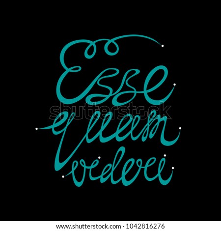 Esse quam videri - vector lettering.