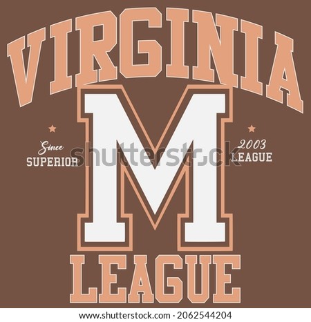Retro college varsity typography Virginia League slogan print for girl tee , t shirt or sweatshirt , hoodie