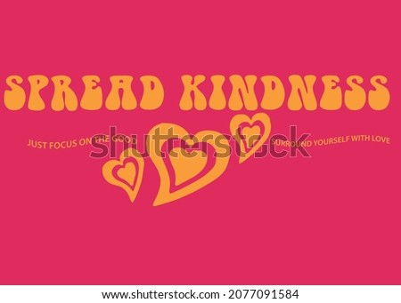 Spread Kindness Slogan Print with Hippie Style Hearts Background, 70's Groovy Themed Hand Drawn Abstract Graphic Tee Vector Sticker