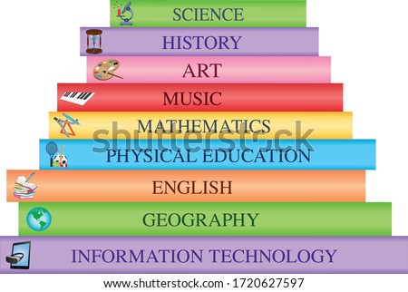 School subjects - Stack of books - Science, History, Art, Music, Mathematics, Physical Education, English, Geography and Information Technology