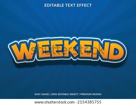 weekend text effect editable template with abstract background style use for business logo and brand