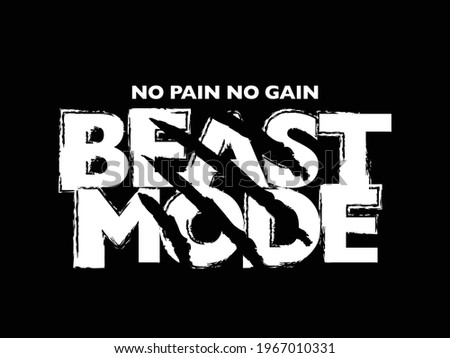 Beast mode grunge text, workout fitness gym bodybuilding concept design for fashion graphics, posters, t shirt prints etc