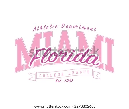 Miami Florida America text. Vintage college typography. Vector illustration design for fashion graphics, t shirt prints.