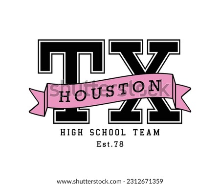Texas Houston college varsity style vintage typography. Vector illustration design for fashion graphics, t shirt prints, cards, posters.