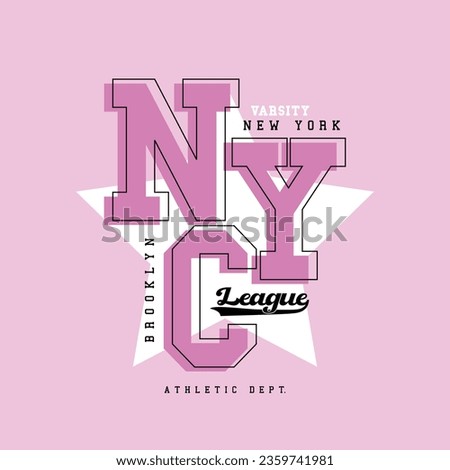 NYC New York City varsity college vintage typography. Vector illustration design for fashion graphics, t shirt, print, slogan tee, card, poster.