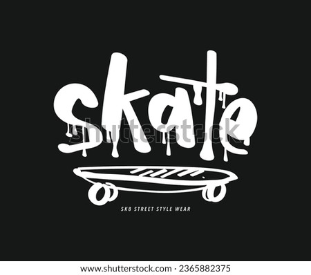 Skateboard skate urban style grunge typography. Vector illustration design for slogan tee, t shirt, fashion graphic, print, sweatshirt.