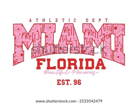 Miami Florida college style quote typography. Vector illustration design for fashion graphics, slogan tees, t shirt prints, posters, stickers.