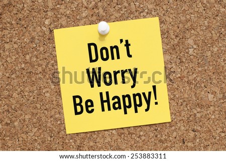 Don't Worry Be Happy
