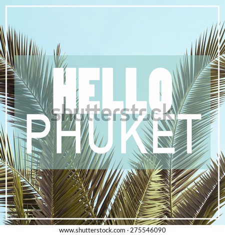 Hello Phuket Poster Postcard Background Design