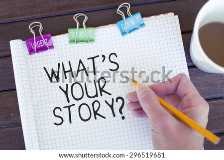 What is your story