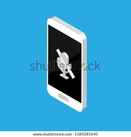 Isometric design smartphone with turn off the microphone. Phone with mike on screen. Vector illustration. 
