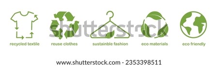 Slow, sustainable fashion. Recycled and reuse materials. Eco friendly fabric icons. Recycling green symbol. Vector illustration set isolated on white.