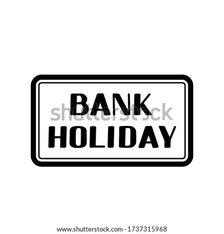 Bank Holiday calligraphy hand lettering isolated on white background. Vector template for typography poster, banner, flyer, sticker, shirt, postcard, logo design, etc.