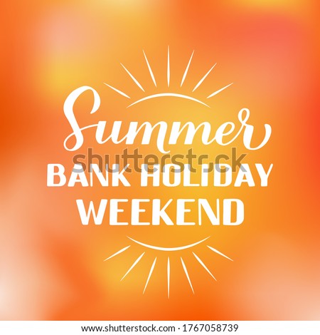  Summer Bank Holiday Weekend calligraphy hand lettering on bright sunny background. Vector template for typography poster, banner, flyer, sticker, shirt, postcard, logo design, etc.