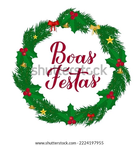 Boas Festas calligraphy hand lettering with wreath of fir tree branches. Happy Holidays in Portuguese. Christmas and Happy New Year typography poster. Vector template for greeting card, banner, etc. Foto stock © 
