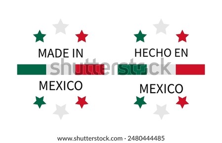 Made in Mexico labels in English and in Spanish languages. Quality mark vector icon. Perfect for logo design, tags, badges, emblem, stickers, product package, etc