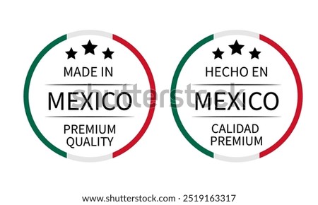 Made in Mexico round labels in English and in Spanish languages. Quality mark vector icon. Perfect for logo design, tags, badges, stickers, emblem, product package, etc