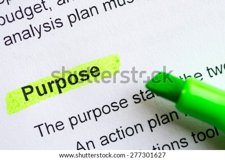 February 13, 2015: Dhaka, Bangladesh (Illustrative Editorial) - purpose word highlighted by the green marker