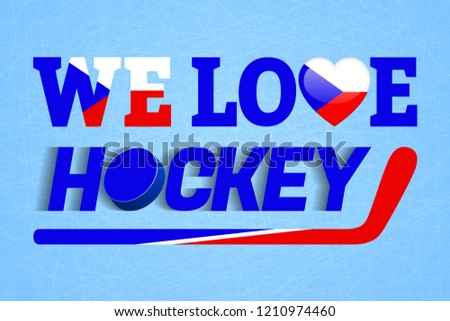 Czech ice hockey background. Czech Republic love hockey vector poster. Heart symbol in a traditional colors. Good idea for clothes prints, fancier flags. Sticks, puck, text. Winter sports backdrop.