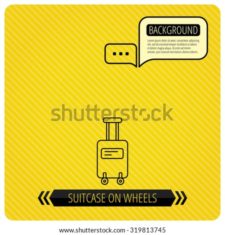 Suitcase with wheels icon. Travel baggage sign. Chat speech bubbles. Orange line background. Vector