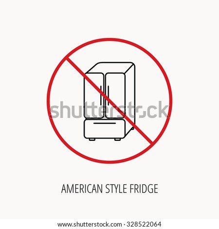 Stop or ban sign. American fridge icon. Refrigerator sign. Prohibition red symbol. Vector