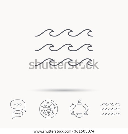 Waves icon. Sea flowing sign. Water symbol. Global connect network, ocean wave and chat dialog icons. Teamwork symbol.