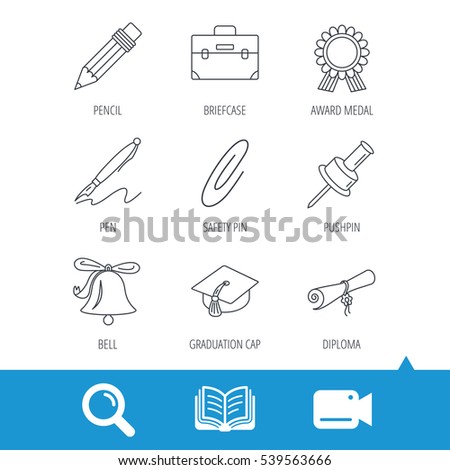 Graduation cap, pencil and diploma icons. Award medal, briefcase and bell linear signs. Pen, safety pin icons. Video cam, book and magnifier search icons. Vector