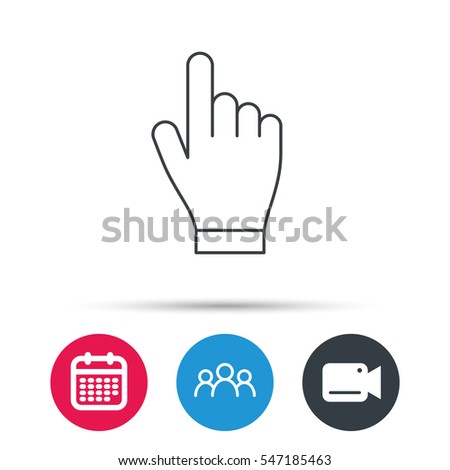 Click hand icon. Press or push pointer sign. Group of people, video cam and calendar icons. Vector
