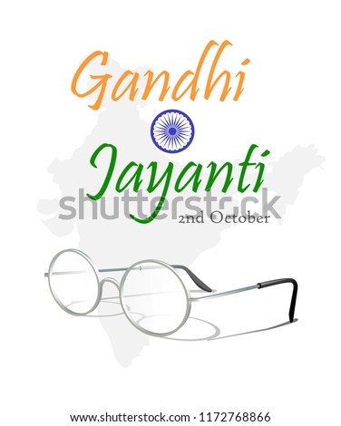 2nd October. Gandhi Jayanti. An inscription in the form of Indian flag with ashoka chakra and eyeglasses over silhouette of the map of India. Vector illustration.