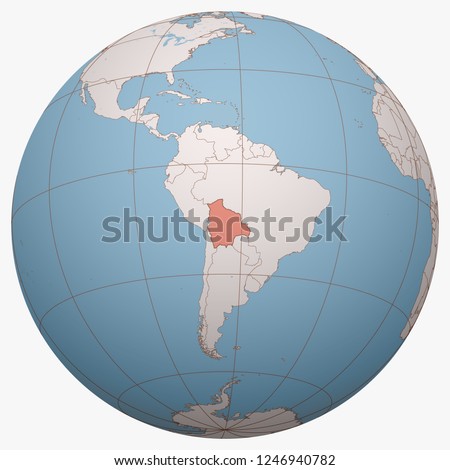 Bolivia on the globe. Earth hemisphere centered at the location of the Plurinational State of Bolivia. Bolivia map.