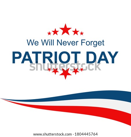 Patriot day We Will Never Forget  9/11 background template banner September 11 2001 Memorial poster print card cover logo symbol emblem USA design style United States flag stripes star