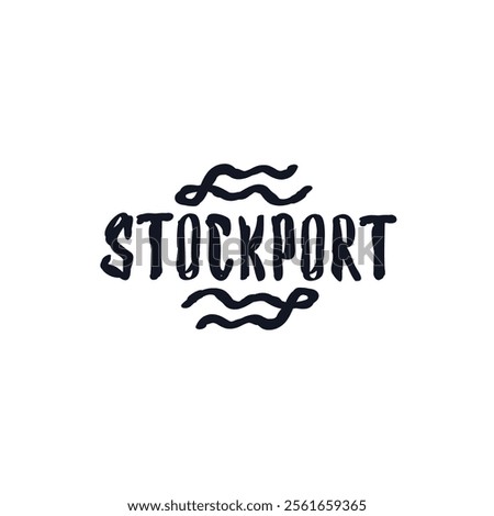 Stockport borough Greater Manchester UK England logo icon sign Hand drawn ink sketch Lettering design Fashion print clothes apparel greeting invitation card picture banner badge cover poster flyer ad