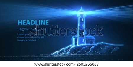 Lighthouse. Guiding light, beacon of hope, lighthouse guide, safe harbor, steady guidance, leadership vision, strategic solution, digital technology, business mission, navigation tech concept.