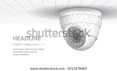 Dome security camera. Business monitoring, Camera surveillance, Store cctv, Digital surveillance, Office security, Indoor monitoring, Safety control, Crime detection concept. Abstract 3d vector