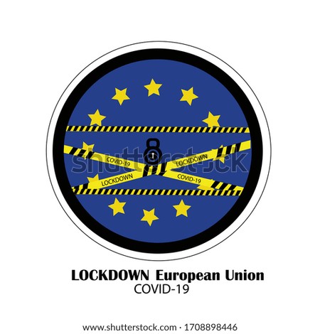 European Union lockdown preventing coronavirus spread or outbreak, Lockdown Creativity Design Vector, Lockdown Coronavirus Creativity design Vector,Covid 19 Lockdown,