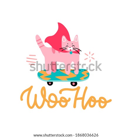 Woohoo - Congratulation from the cat sticker. Funny hero cat ridung skateboard. Design for greeting card or postcard, print, poster and other pritable designs. Hand drawn flat vector illustration