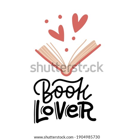 Book lover - hand drawn lettering. Heart signs and open book doodle style elements. Flat vector illustration isolated on white background. Literature fan, reading books concept for card, stickers