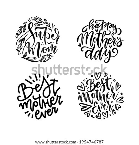 Set of lettering mother quotes in round shapes. Super mom, best mother ever, Mother's day lettering circle concepts. Vector black and white illustration Stock fotó © 