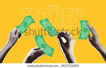 Creative collage artwork poster of hands rising cash money. Halftone mixed media banner in y2k vintage pop art style. Vector illustration.