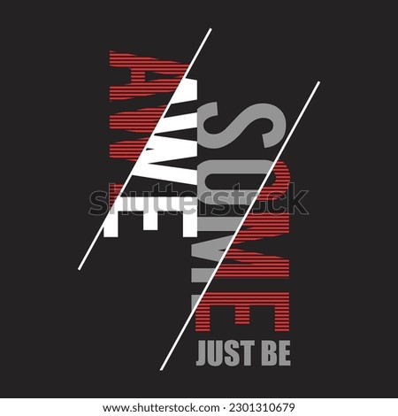 just be awesome design typography vector illustration