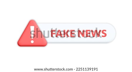 3d vector red alert hazard attention triangle Fake news text with exclamation signs on white  notification bubble box design. 