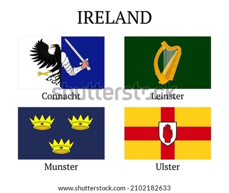 Ireland provinces flags set. Flags Leinster, Munster, Connacht and Ulster. Vector illustration. All are isolated on white background.