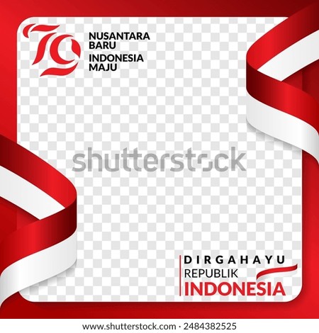 79th Indonesian Independence 2024 twibbon or social media post template with a red and white ribbon waving flag
17 August 1945, Happy Indonesia Independent Day