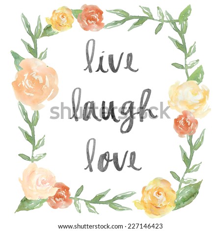 Live Laugh Love Quote With Watercolor Peony Wreath. Hand Painted Text.