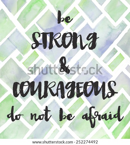 Be Strong and Courageous Bible Verse Background With Watercolor. Perfect for Wall Art