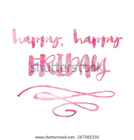 Modern Brush Lettering Happy Friday, Thank God It\'s Friday Quote Background With Watercolor Texture