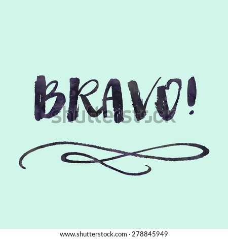 Bravo Congratulations Background With Mint Green. Modern Calligraphy Bravo Lettering.